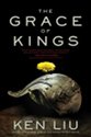 Grace of Kings by Ken Liu