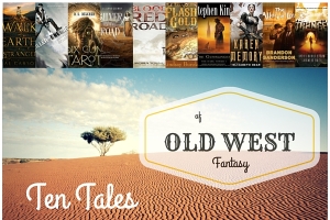 For fantasies with a touch of the Old West